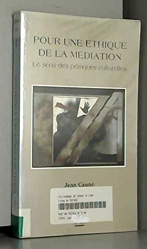 Pour une éthique de la médiation : le sens des pratiques culturelles