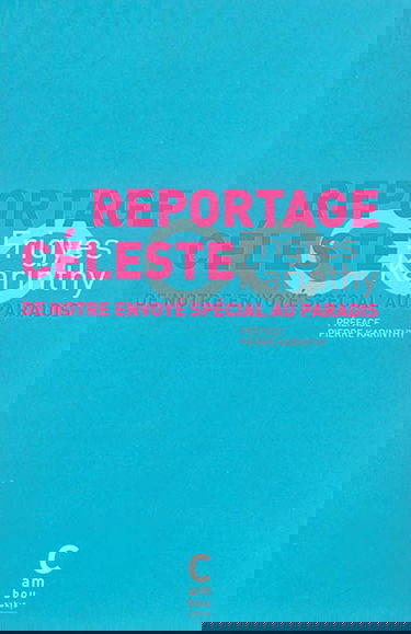 Reportage céleste de notre envoyé spécial au paradis