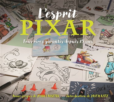 Couverture de L'esprit Pixar : fous rires garantis depuis 25 ans
