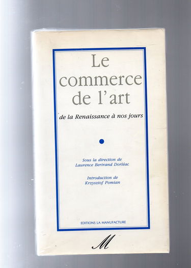 Le Commerce de l'art : de la Renaissance à nos jours