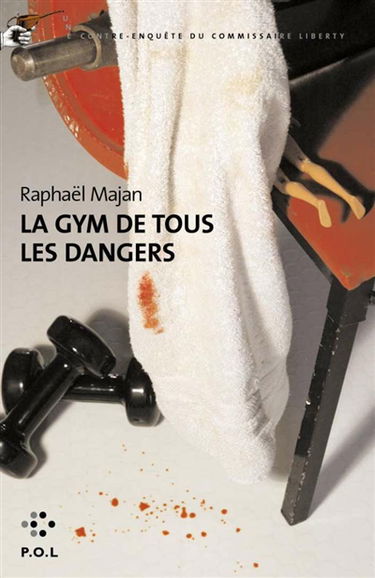 Une contre-enquête du commissaire Liberty. La gym de tous les dangers