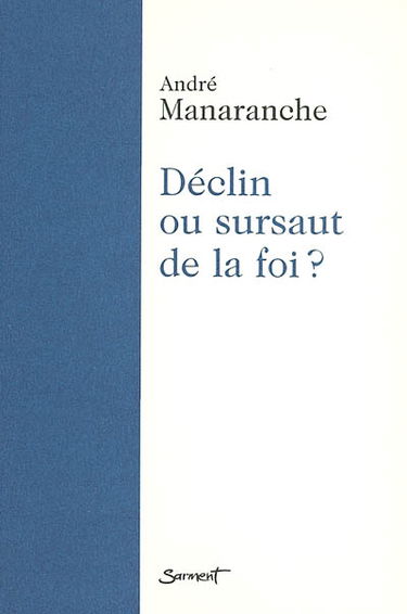 Déclin ou sursaut de la foi ?