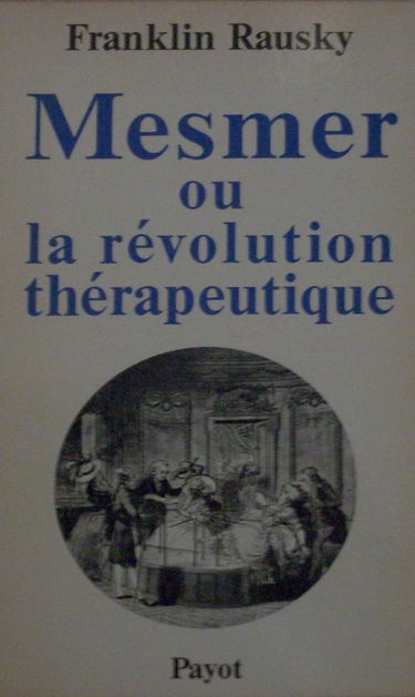 Mesmer ou la révolution thérapeutique