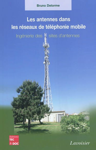 Les antennes dans les réseaux de téléphonie mobile : ingénierie des sites d'antennes