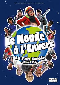 Le monde à l'envers : le fan book, best of