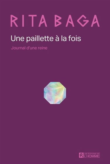 Une paillette à la fois : Journal d'une reine