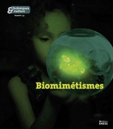 Couverture de Techniques & culture, n° 73. Biomimétismes : imitation des êtres vivants et modélisation de la vie