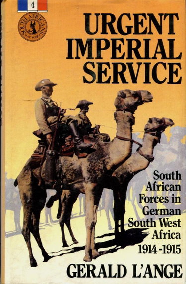 Couverture de Urgent Imperial Service: South African Forces in German South West Africa, 1914-15