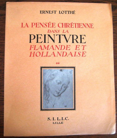 La pensée chrétienne dans la peinture flamande et hollandaise de Van Eyck à Rembrandt (1432-1669).