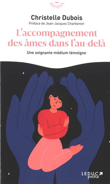 Couverture de L'accompagnement des âmes dans l'au-delà : une soignante médium témoigne