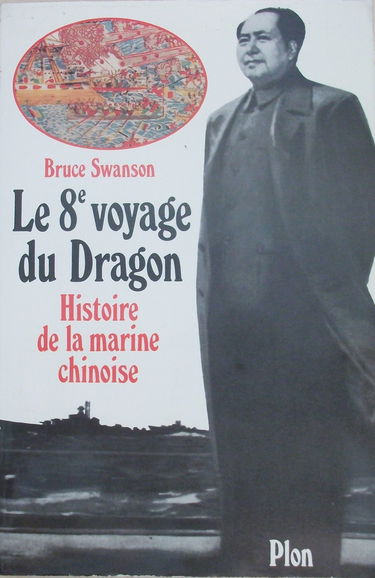Le Huitième voyage du Dragon : Histoire de la marine chinoise