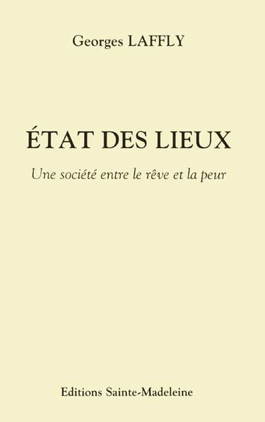 État des lieux : une société entre le rêve et la peur
