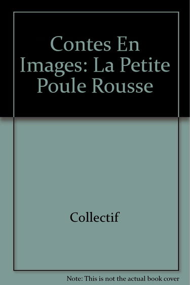 La Petite poule rousse: Conte traditionnel