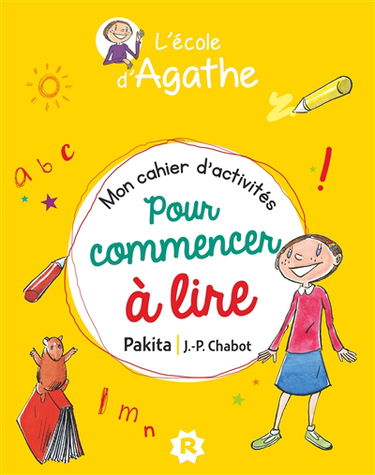 L'école d'Agathe. Mon cahier d'activités pour commencer à lire, spécial CP