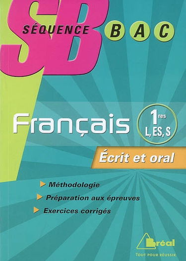 Français premières L, ES, S : écrit et oral