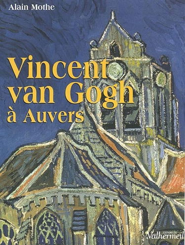 Vincent Van Gogh à Auvers