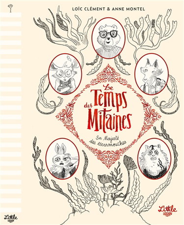 Couverture de Le temps des mitaines. Vol. 2. Sa majesté des escarmouches