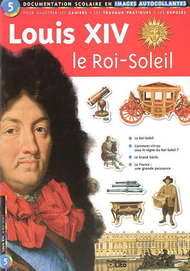 Louis XIV, le Roi-Soleil