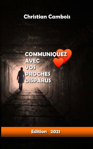 Communiquez avec vos proches disparus: Nouvelle édition