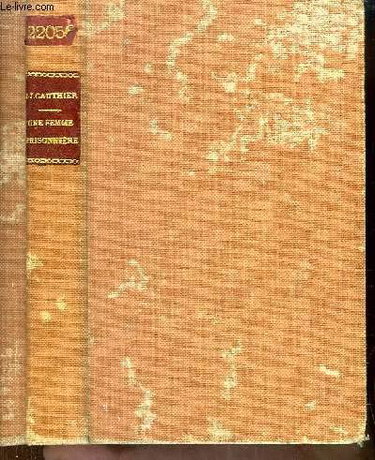 Couverture de Une femme prisonnière. Roman.