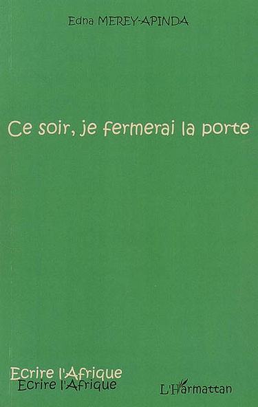 Ce soir, je fermerai la porte