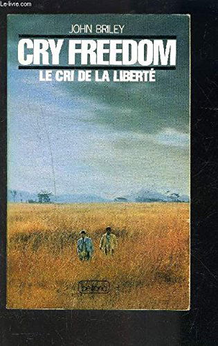 Cry freedom : Le cri de la liberté
