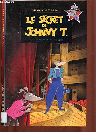 Les aventures de Jo. Vol. 1. Le secret de Johnny T.