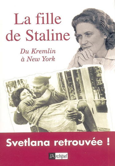 La fille de Staline : du Kremlin à New York