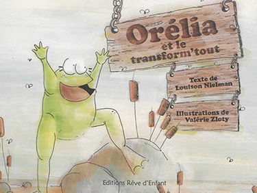 Orélia et le transform'tout