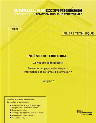 Ingénieur territorial 2021 : concours spécialités. Vol. 2. Prévention et gestion des risques, informatique et systèmes d'information : catégorie A