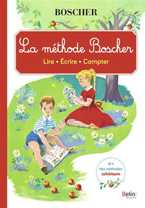 La méthode Boscher : lire, écrire, compter