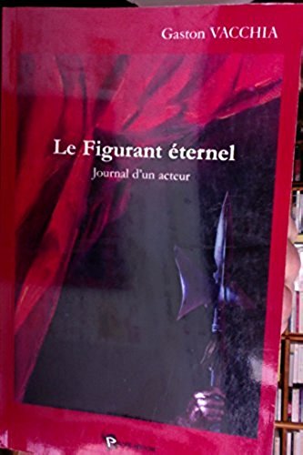 Couverture de Le Figurant Eternel par Gaston Vacchia