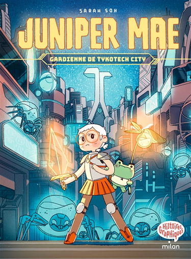 Juniper Mae. Vol. 1. Gardienne de Tykotech City