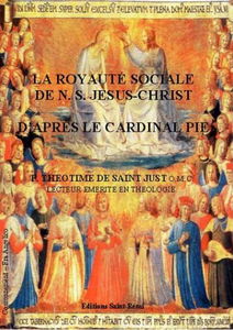 La royauté sociale de N. S. Jésus Christ d'après le cardinal Pie