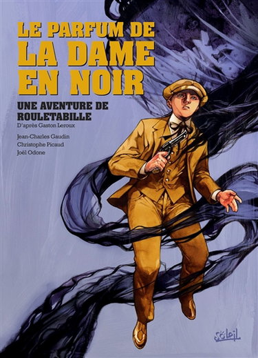 Une aventure de Rouletabille. Vol. 2. Le parfum de la dame en noir