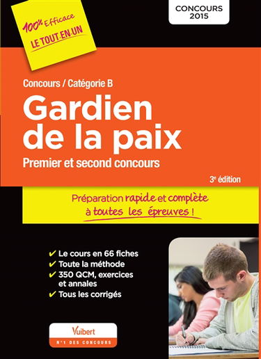 Gardien de la paix : catégorie B, premier et second concours : concours 2015