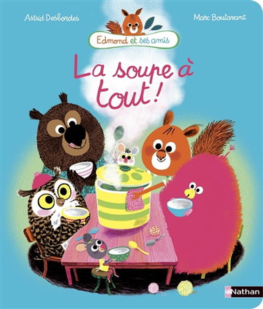 Couverture de Edmond et ses amis. La soupe à tout !