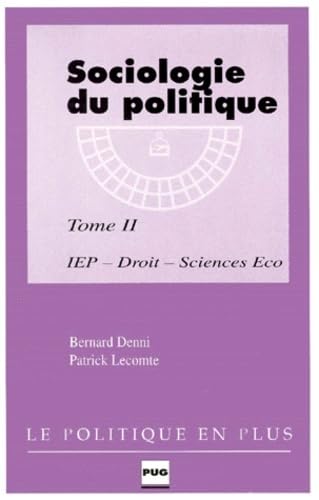 Sociologie du politique. Vol. 2