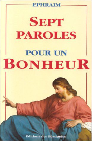Sept paroles pour un bonheur : les Béatitudes