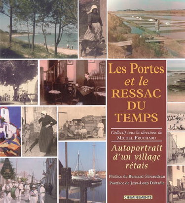 Couverture de Les Portes et le ressac du temps : autoportrait d'un village rétais