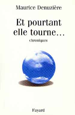 Et pourtant elle tourne ! : chroniques