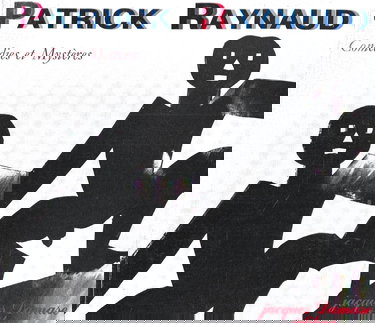 Patrick Raynaud : comédies et mystères