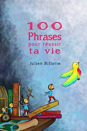 100 phrases pour réussir ta vie