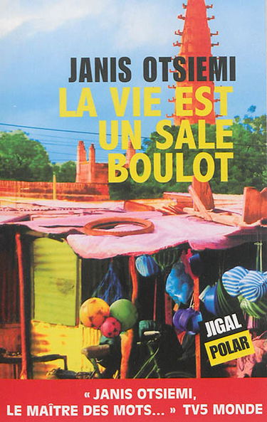La vie est un sale boulot