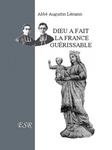 Dieu a fait la France guerissable