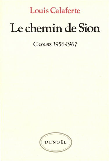 Carnets. Vol. 1. Le chemin de Sion : 1956-1967