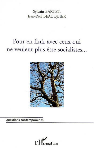 Pour en finir avec ceux qui ne veulent plus être socialistes...
