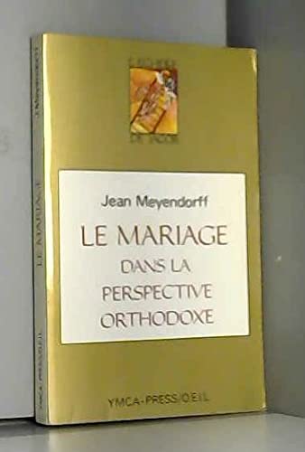 Couverture de Le Mariage dans la perspective orthodoxe
