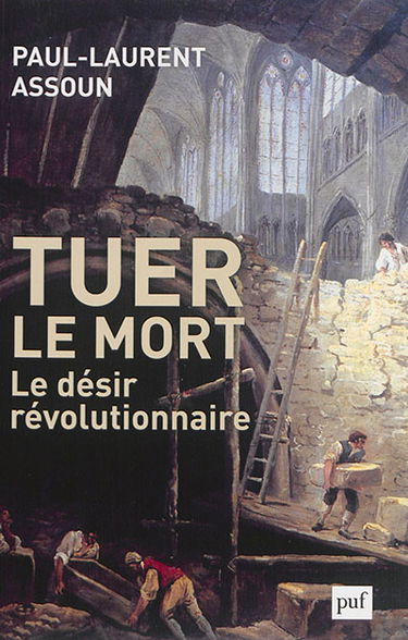 Tuer le mort : le désir révolutionnaire