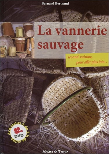 La vannerie sauvage : second volume, pour aller plus loin...